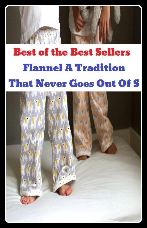 Best of the Best Sellers Flannel A Tradition That Never Goes Out Of S ( mores, tradition, custom, practice, consuetude, mode )