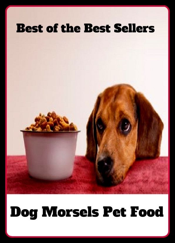 Best of the Best Sellers Dog Morsels Pet Food ( dog, doggie, pooch, piece, fragment, bit, fraction, slice, slip, food, nutrition, victuals, victual, viands, aliment )