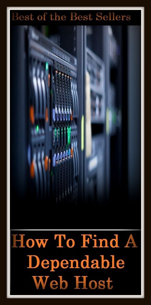 Best of the Best Sellers How To Find A Dependable Web Host (depend, depend on, depend upon, dependability, dependable, dependable, dependably, dependance, dependance, dependent)