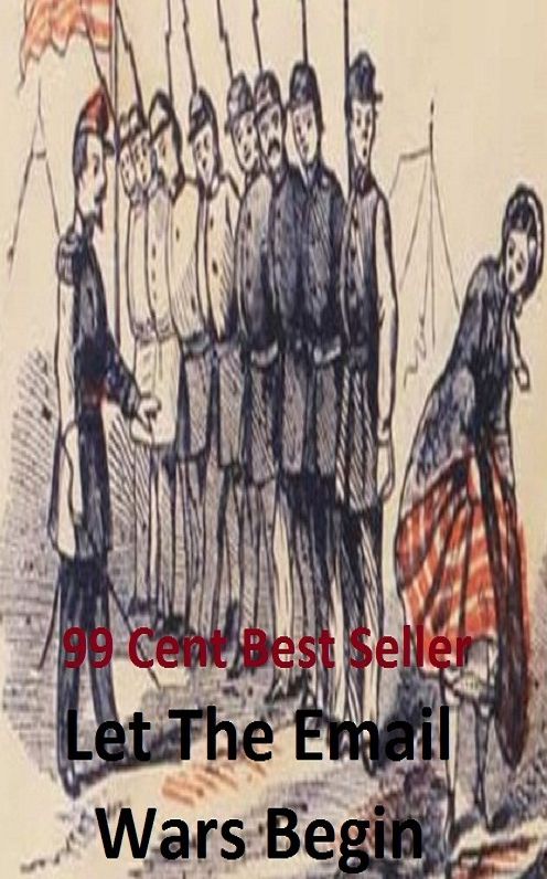 99 Cent best seller Let The Email Wars Begin (email address,email bankruptcy,email client,email data source,email reader,emailee,emailer,emailfilm technologies,emailware,emaju00f5gi)