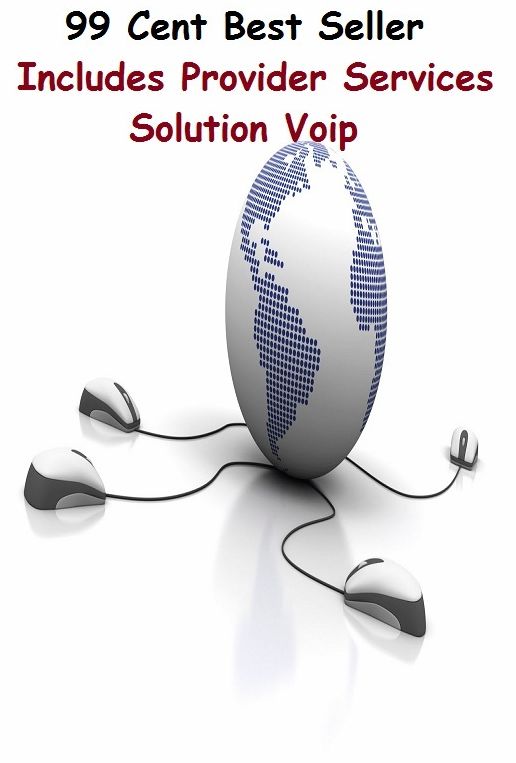 99 Cent Best Seller Includes Provider Services Solution Voip (explanation,quick fix,result,clarification,elucidation,explication,key,solving,unfolding,Band-Aid)