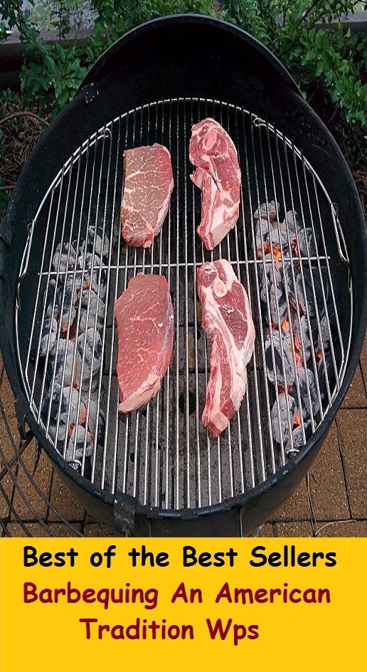 99 Cent Best Seller	Barbequing An American Tradition Wps (attitude, belief, culture, custom, ethic, folklore, form,habit, heritage, idea)