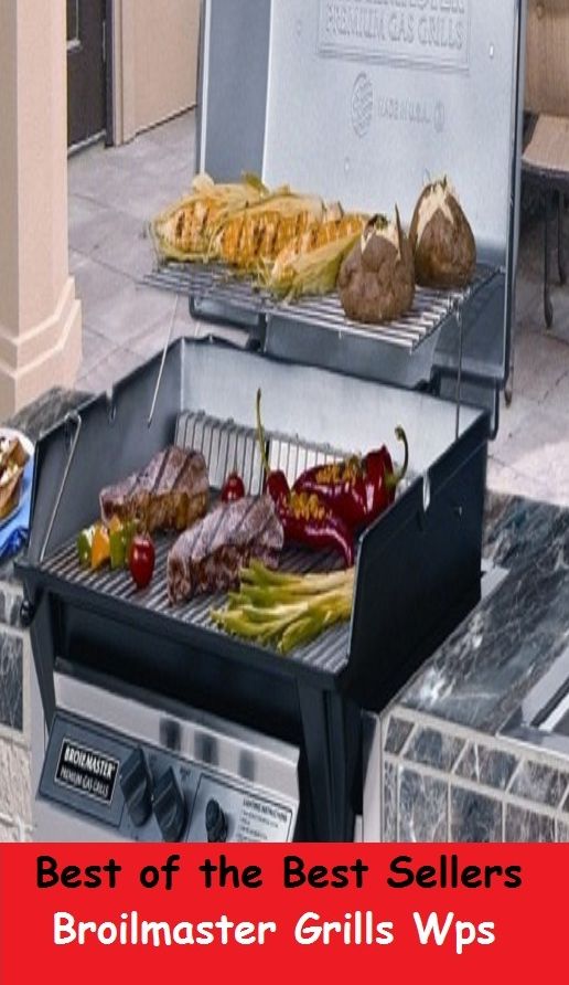 99 Cent Best Seller	Broilmaster Grills Wps (barbecue, roast, sear, burn, cook, rotisserie, charcoal-broil, cook over an open , pit, picnic