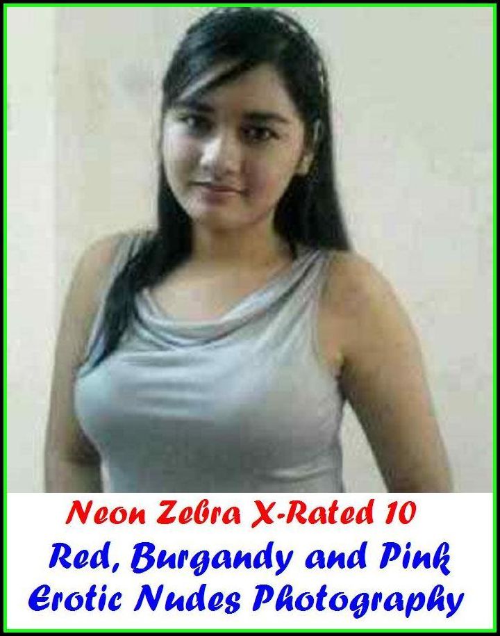 XXX: Neon Zebra X-Rated 10!	Red, Burgandy and Pink Erotic Nudes Photography ( Erotic Photography, Erotic Stories, Nude Photos, Naked , Adult Nudes, Breast, Domination, Bare Ass, Lesbian, She-male )
