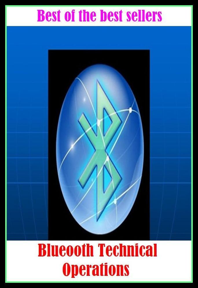 Best of the best sellers Blueooth Technical Operations ( online marketing, computer, hardware, play station, frequency, laptop, web, net, mobile, broadband, wifi, internet, bluetooth, wireless, e mail, download, up load, personal area network, software )