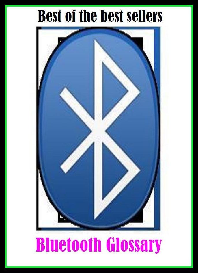 Best of the best sellers Bluetooth Glossary ( online marketing, computer, hardware, play station, frequency, laptop, web, net, mobile, broadband, wifi, internet, bluetooth, wireless, e mail, download, up load, personal area network, software, bug )