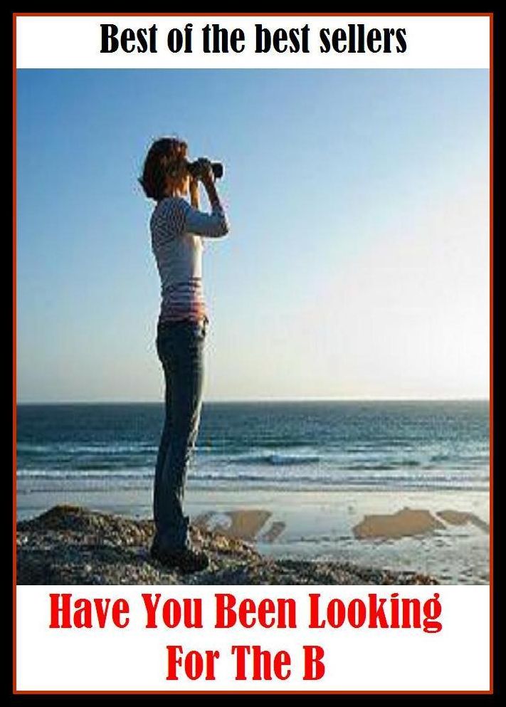 Best of the Best Sellers Have You Been Looking For The B (glancing, looking, seeing, watching, espying, look briefly, look quickly, peek, peep, glimpse)