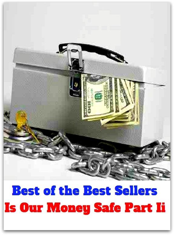 Best of the best sellers Is Our Money Safe Part Ii ( loan, accommodation, insurance, auction, advance, allowance, credit, extension, floater, investment, mortgage, time payment, trust, interest )