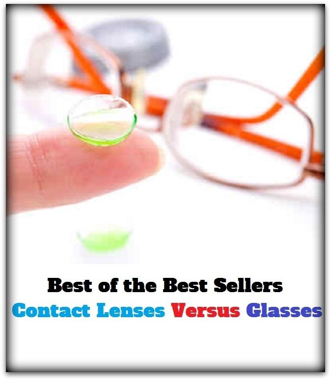 Best of the best sellers Contact Lenses Versus Glasses ( contact lenses, lenses, glass, looking glass, seeing glass, sun glass, reading glass, eye, correct vision, cosmetic, keratoconus, anisekonia, spectacular, spectacles )