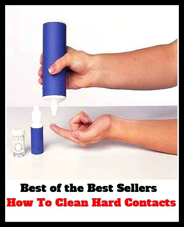 Best of the best sellers How To Clean Hard Contacts ( contact lenses, lenses, glass, looking glass, seeing glass, sun glass, reading glass, eye, correct vision, cosmetic, keratoconus, anisekonia, spectacular, spectacles )