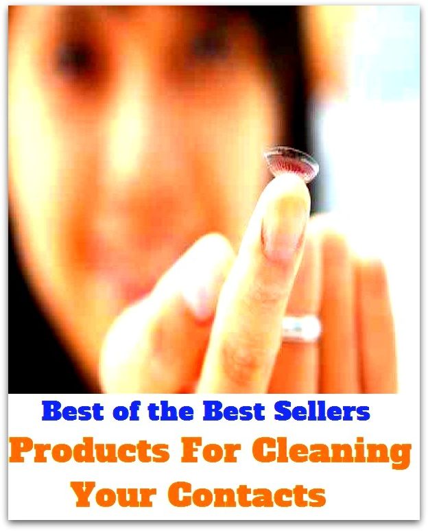 Best of the best sellers Products For Cleaning Your Contacts ( contact lenses, lenses, glass, looking glass, seeing glass, sun glass, reading glass, eye, correct vision, cosmetic, keratoconus, anisekonia, spectacular, spectacles )