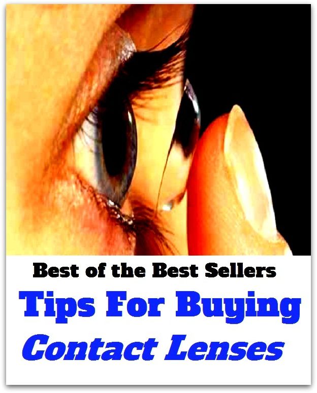 Best of the best sellers Tips For Buying Contact Lenses ( contact lenses, lenses, glass, looking glass, seeing glass, sun glass, reading glass, eye, correct vision, cosmetic, keratoconus, anisekonia, spectacular, spectacles )