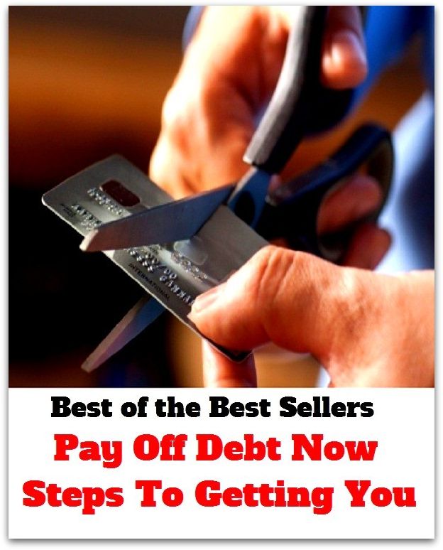 Best of the best sellers Pay Off Debt Now Steps To Getting You ( essay, paper, thesis, dissertation, composition, article, treatise, theory, idea, hypothesis )