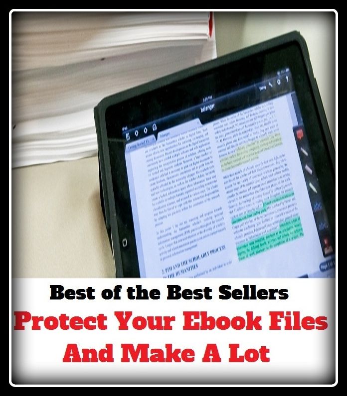 Best of the best sellers Protect Your Ebook Files And Make A Lot ( online marketing, computer, hardware, play station, frequency, laptop, web, net, mobile, broadband, wifi, internet, bluetooth, wireless, e mail, download, up load, personal area network )