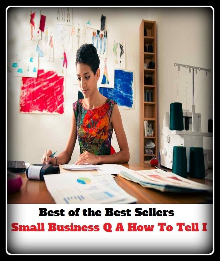 Best of the best sellers Small Business Q A How To Tell I ( managing, organization, running, supervision, administration, management, direction, admin, command, control, care )