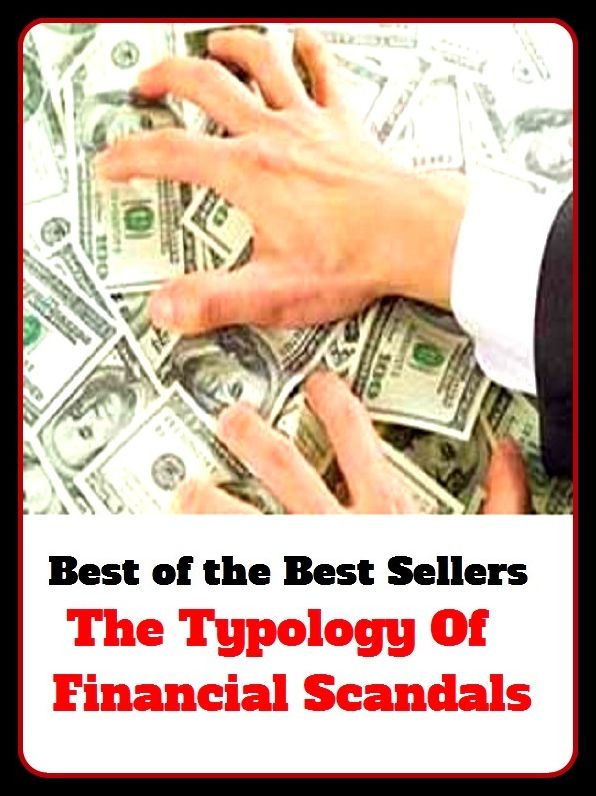 Best of the best sellers The Typology Of Financial Scandals ( loan, accommodation, insurance, auction, advance, allowance, credit, extension, floater, investment, mortgage, time payment, trust, interest )
