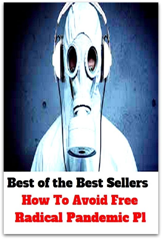 Best of the Best Sellers How To Avoid Free Radical Pandemic Pl ( abstain, withhold, avert, weasel out, bilk, ward off, blink, turn aside, cringe, steer clear of )