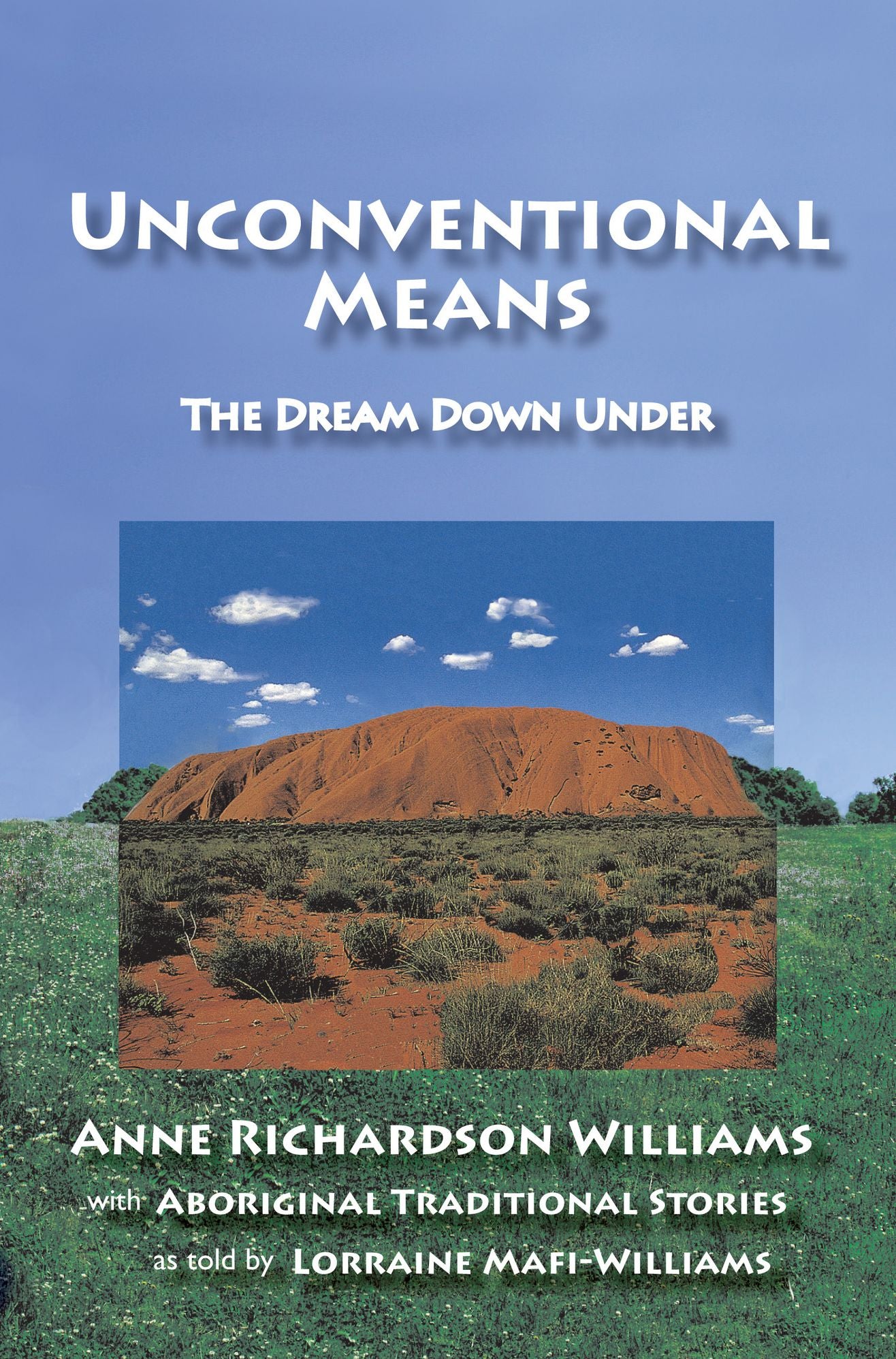 Unconventional Means: The Dream Down Under