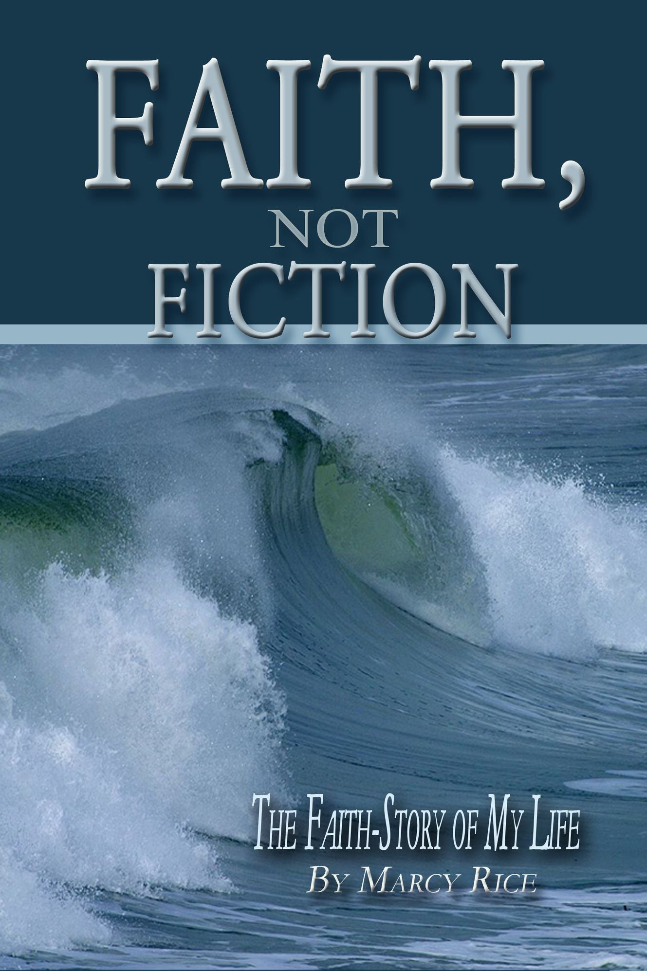 Faith, Not Fiction