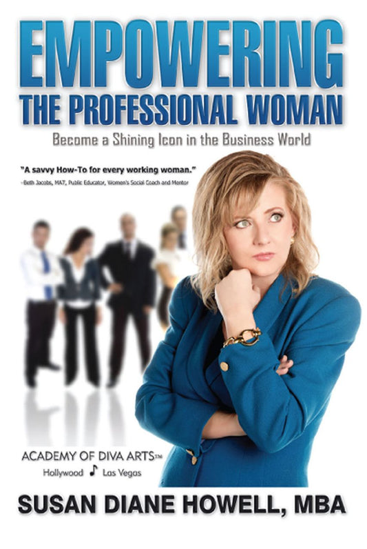 Empowering the Professional Woman: Become a Shining Icon in the Business World