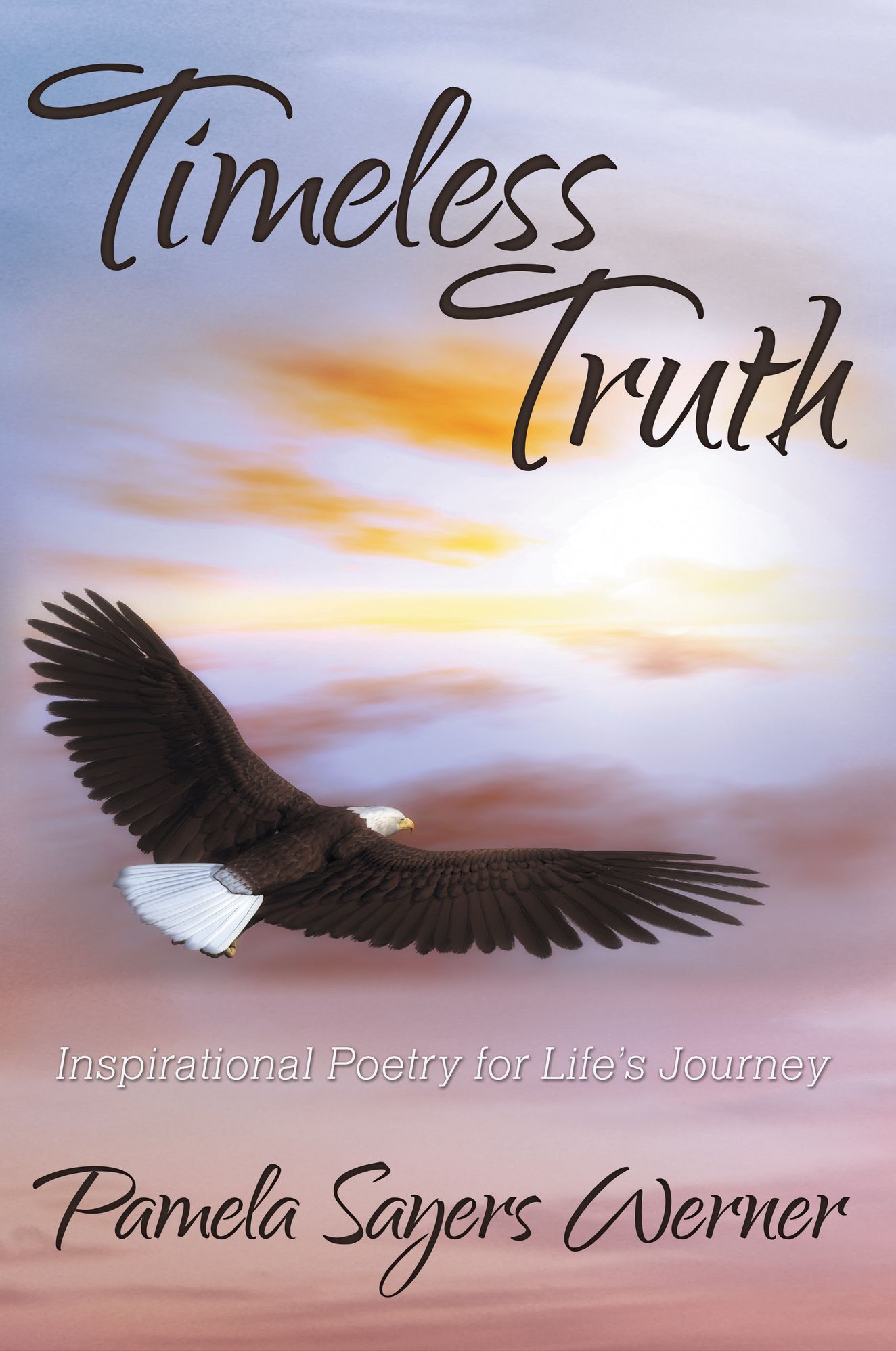 Timeless Truth: Inspirational Poetry for Life's Journey
