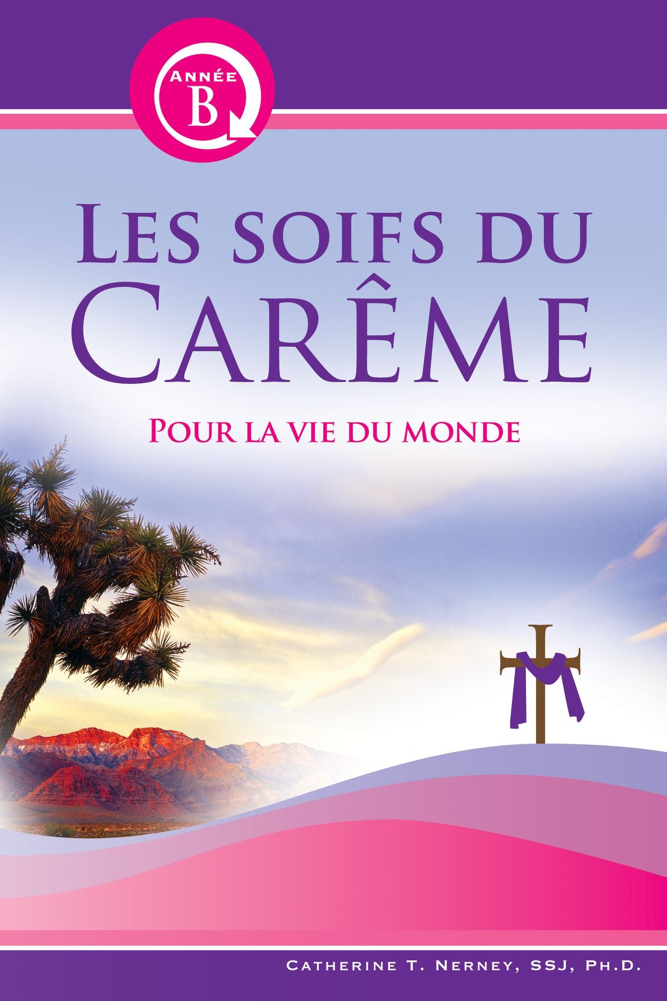 Les soifs du Carême Année B Pour la vie du monde