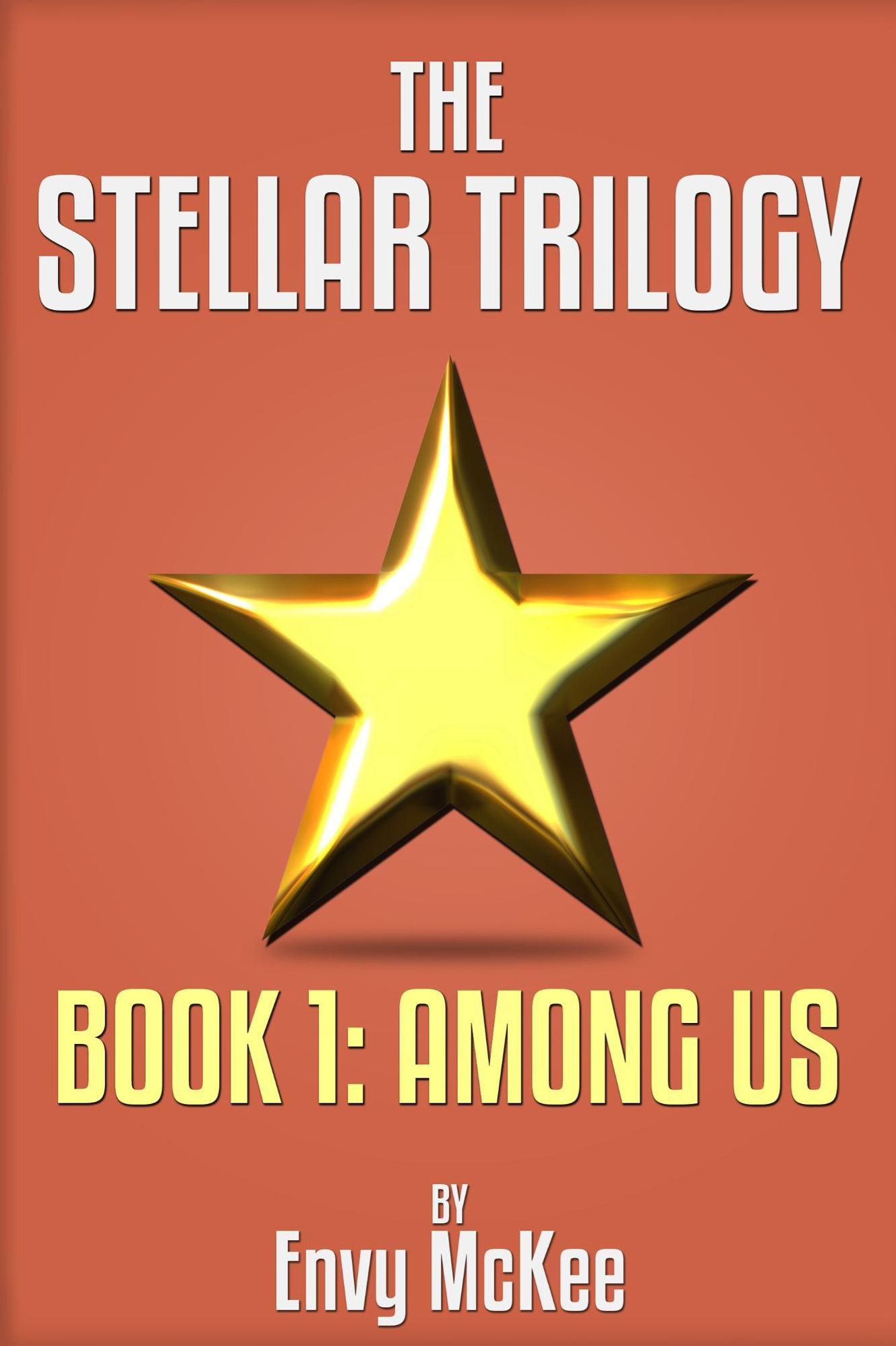 The Stellar Trilogy, Book 1: Among Us