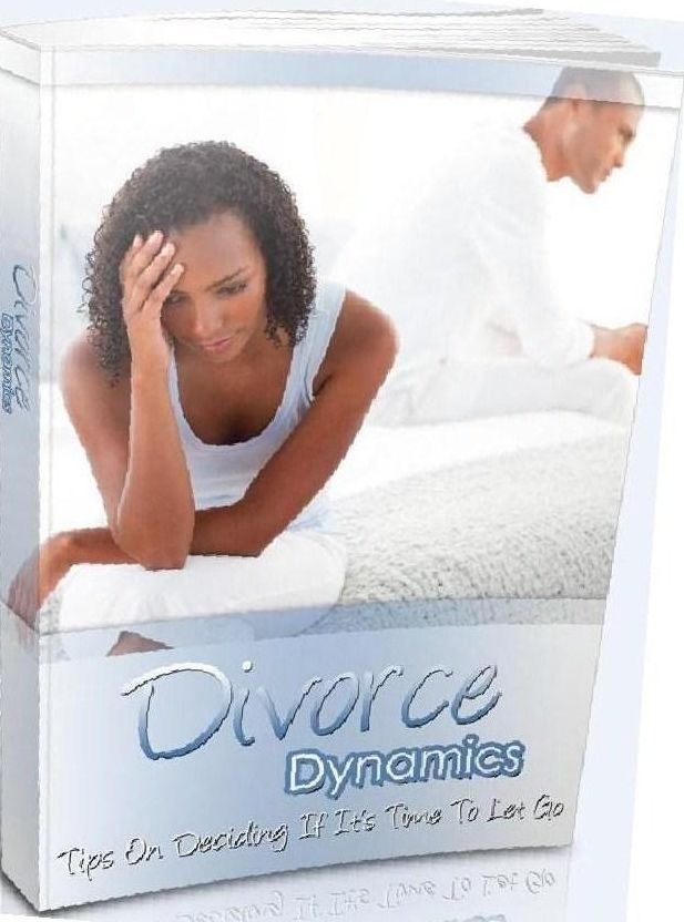eBook about Divorce Dynamics - Get All The Support And Guidance You Need If You Are Facing The Decision Of Divorce!