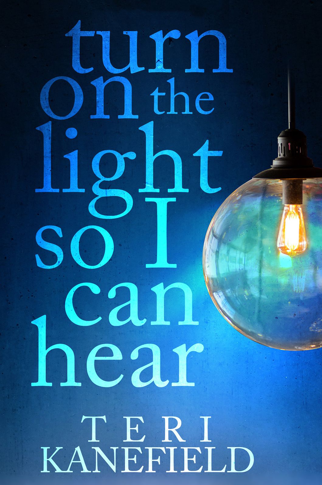 Turn On the Light So I Can Hear