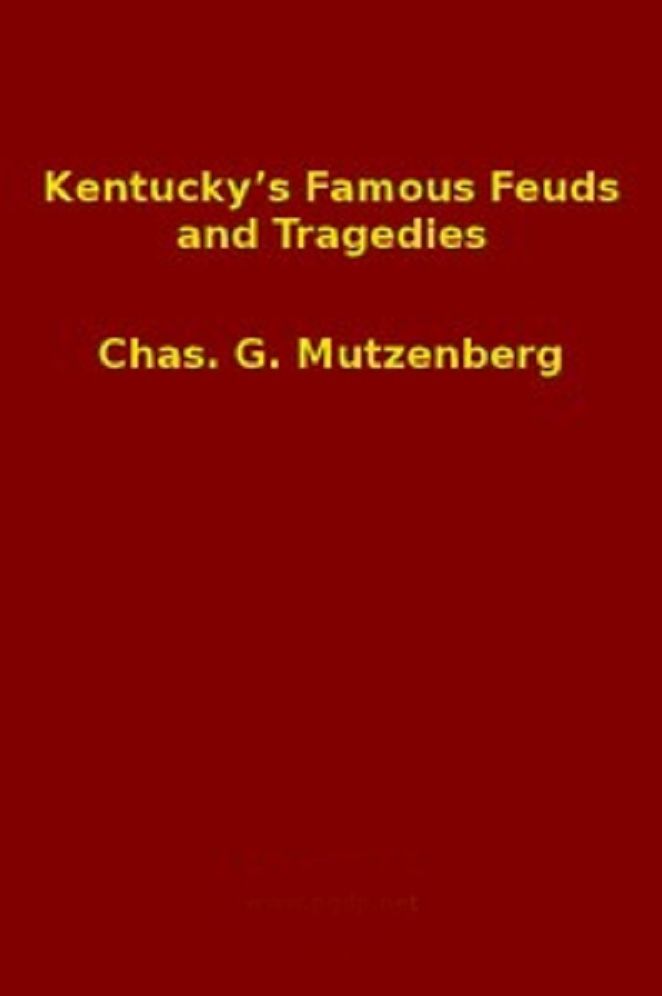 Kentucky's Famous Feuds and Tragedies