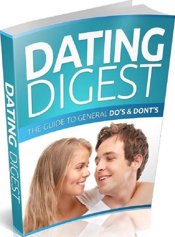 Dating Digest- The Guide To General Do's & Dont's