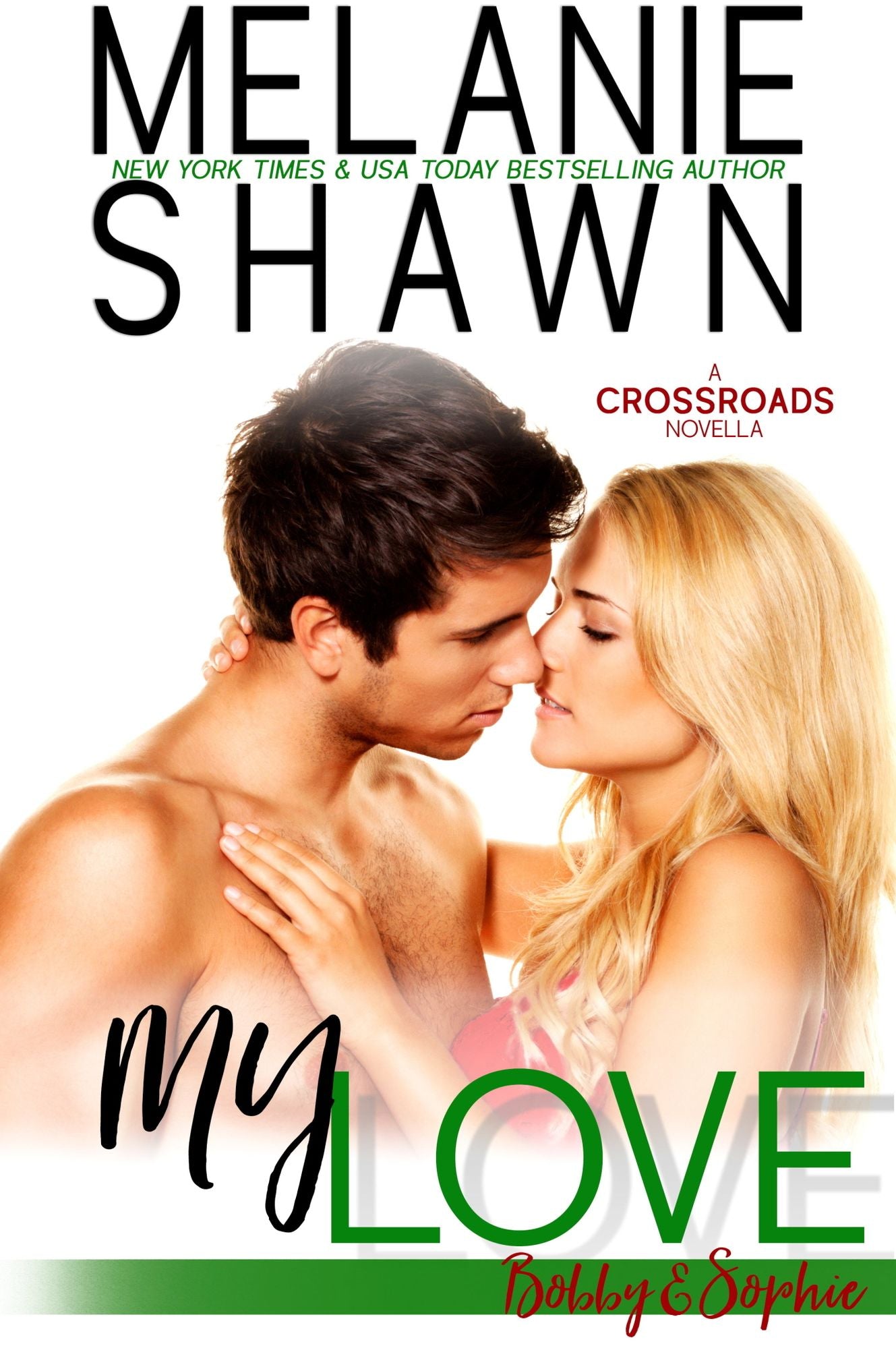 My Love - Bobby & Sophie: A Crossroads Novella