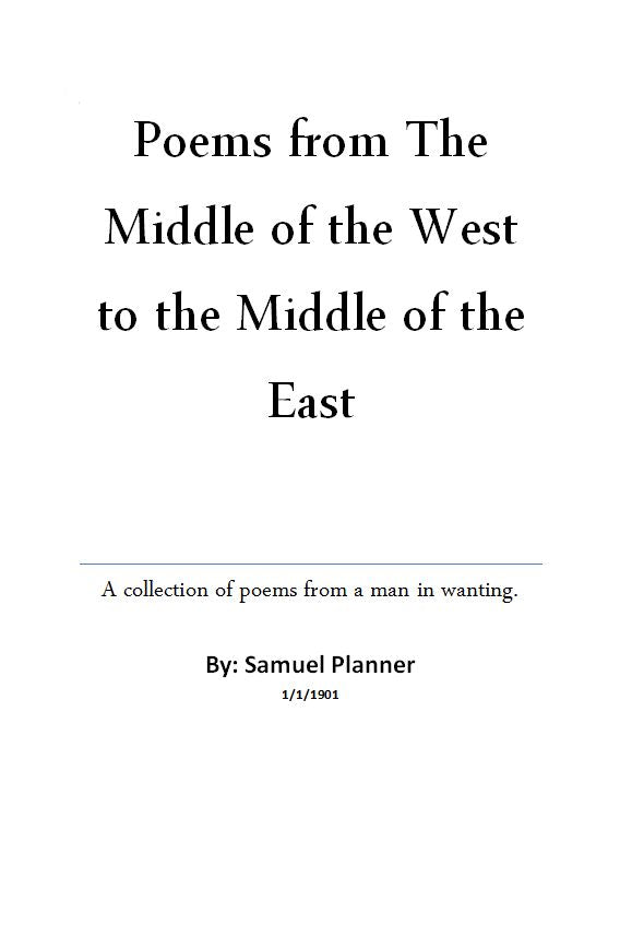 Poems from The Middle of the West to the Middle of the East
