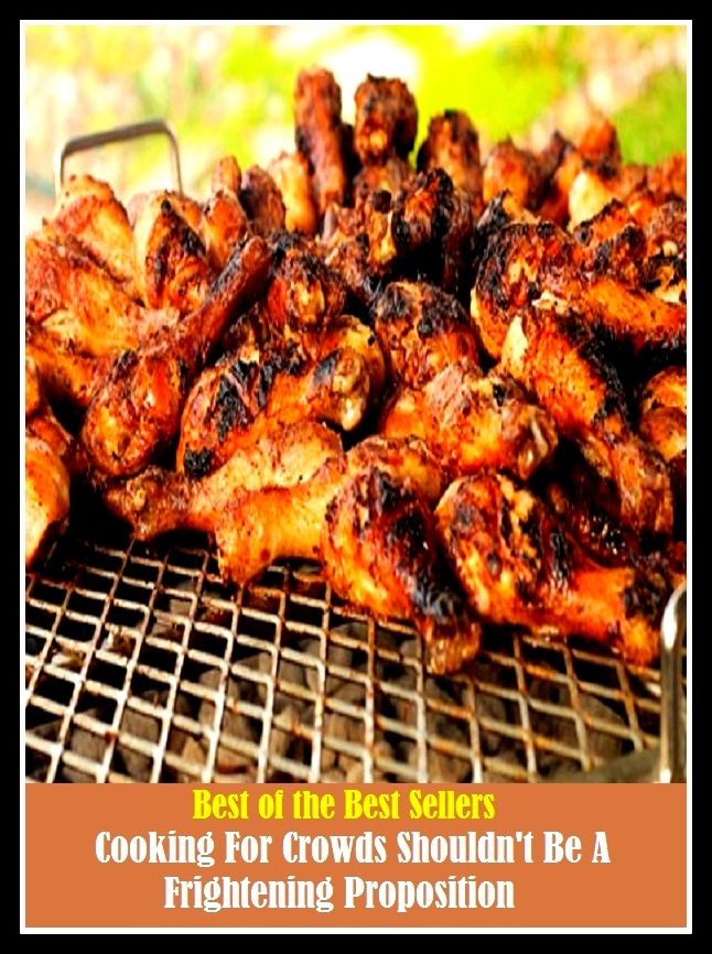 How to Cook For Parties & Events:	Cooking For Crowds Shouldnt Be A Frightening Proposition, (circle,congregation, crew, group, horde, lot, mass, mob, pack, party)
