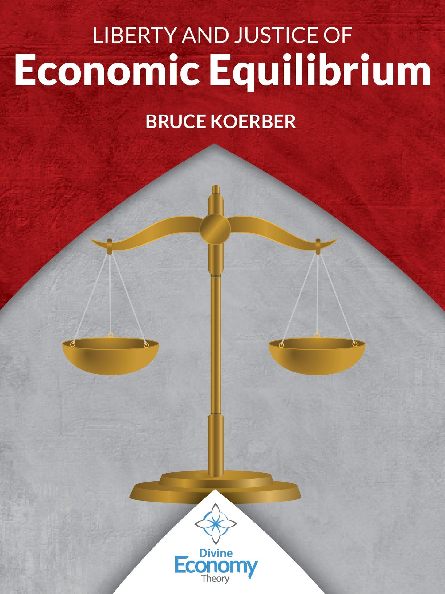 Liberty & Justice of Economic Equilibrium