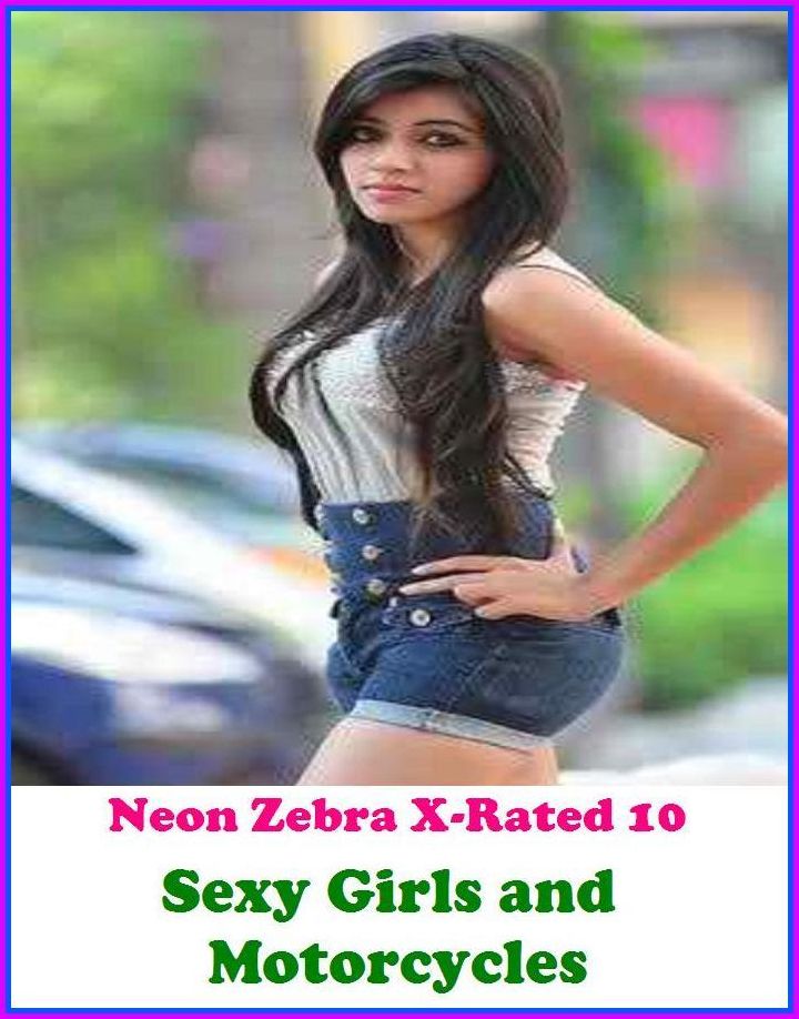 S & M: Neon Zebra X-Rated 10! Sexy Girls and Motorcycles ( Erotic Photography, Erotic Stories, Nude Photos, Naked , Adult Nudes, Breast, Domination, Bare Ass, Lesbian, She-male )
