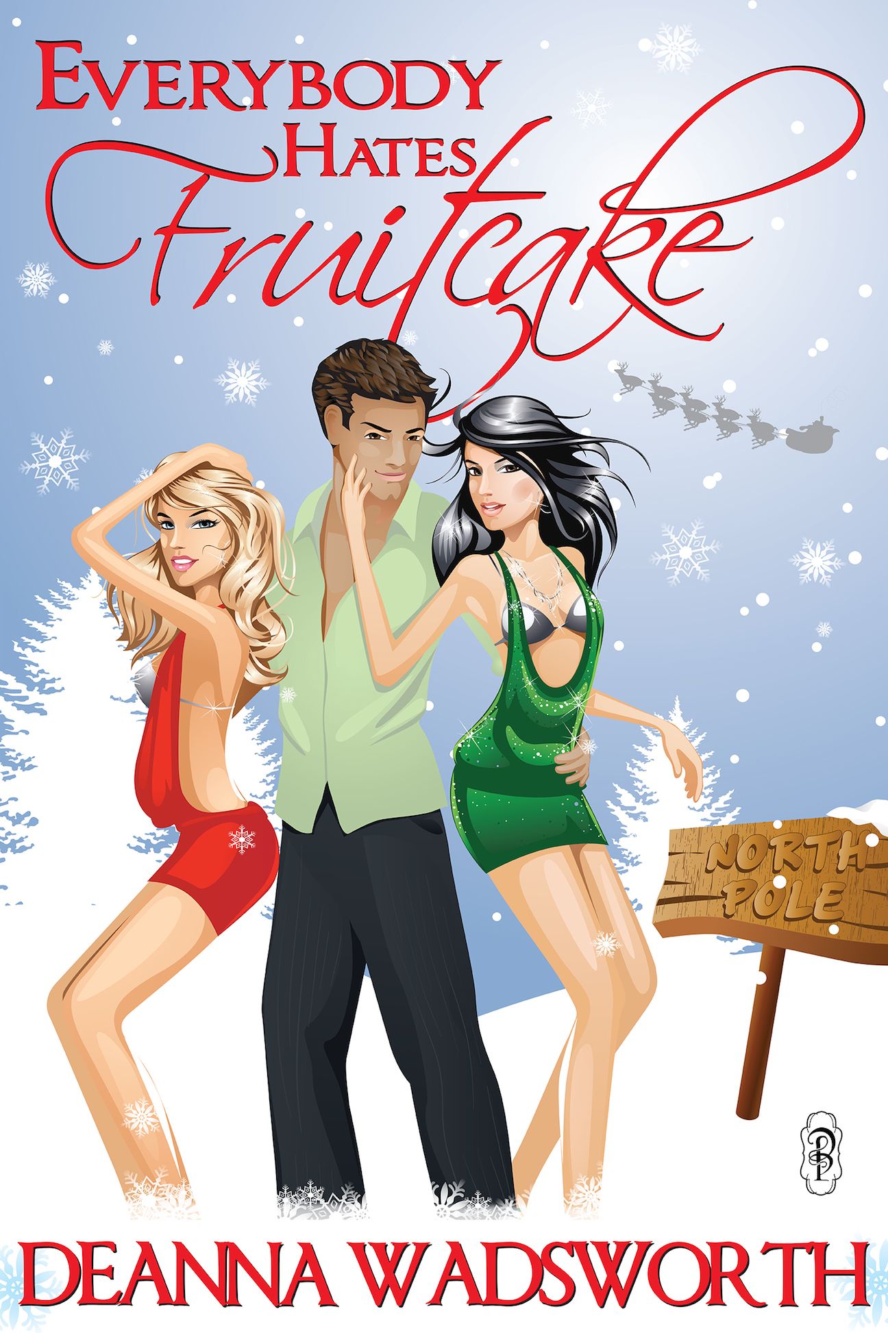 Everybody Hates Fruitcake (Naughty North Pole)