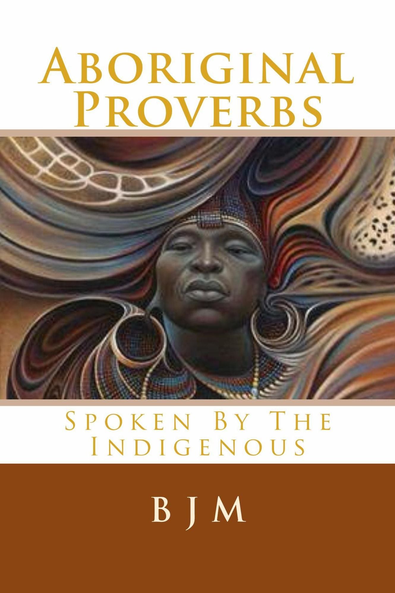 Aboriginal Proverbs Spoken By The Indigenous
