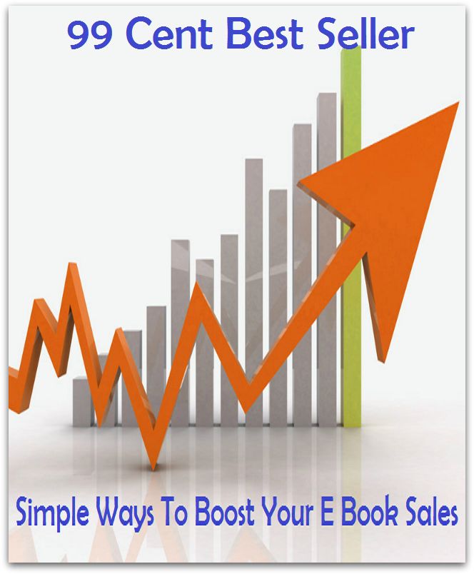 99 Cent best seller Simple Ways To Boost Your E Book Sales (simple regression, simple sentence, simple soul, simple substitution, simple sugar, simple-hearted, simple-minded, simple-mindedness, simple-past, simple-present)