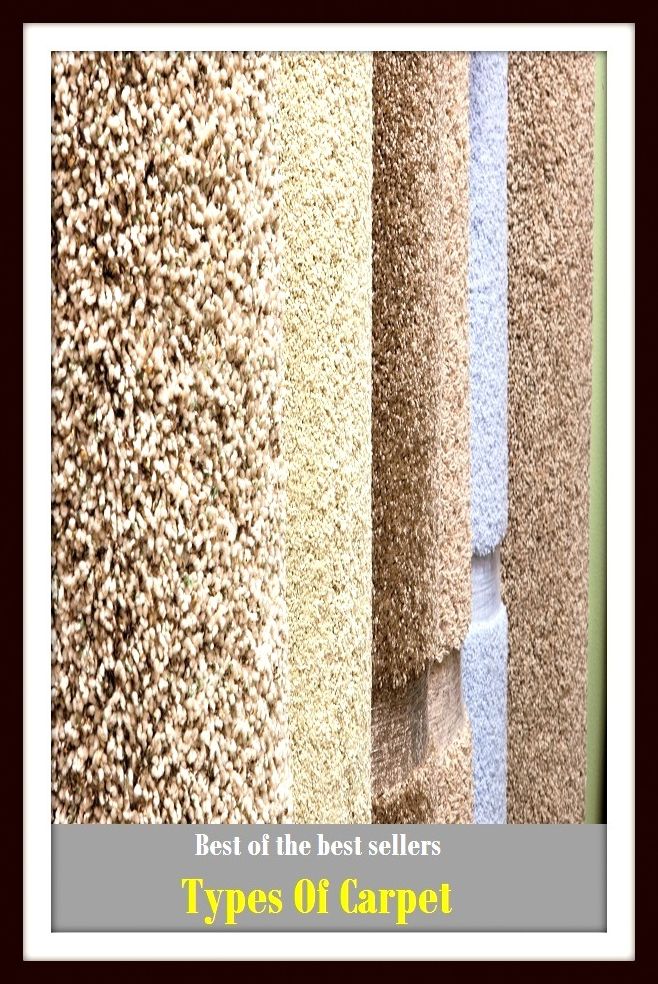 Best of The Best Sellers	Types Of Carpet (carpeting, rug, tapestry, matting, runner, throw rug, wall-to-wall, mat, floor covering. Shag)