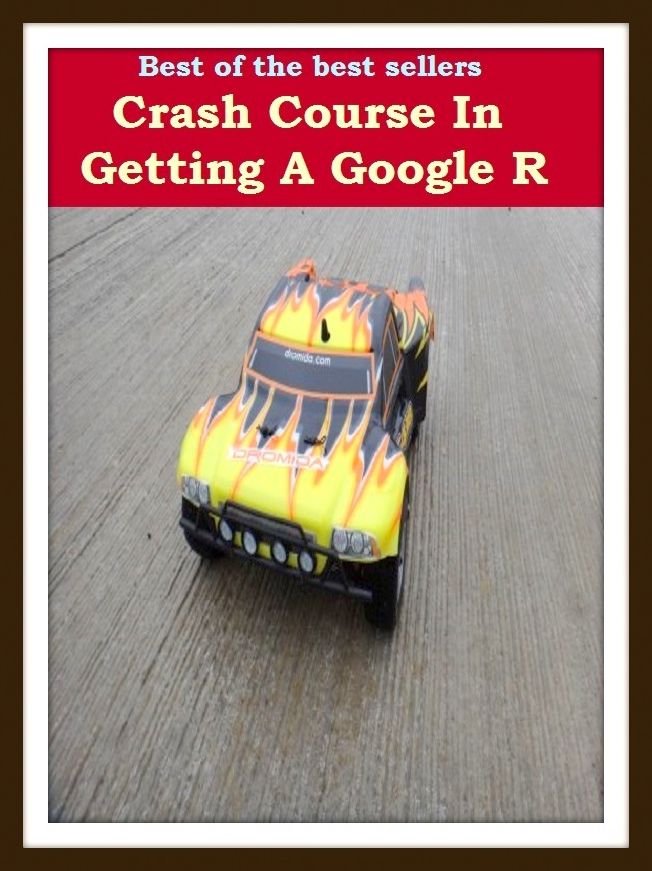 Best of The Best Sellers Crash Course In Getting A Google R (development, line, plan, policy, procedure, program, series, system, way, advancement)