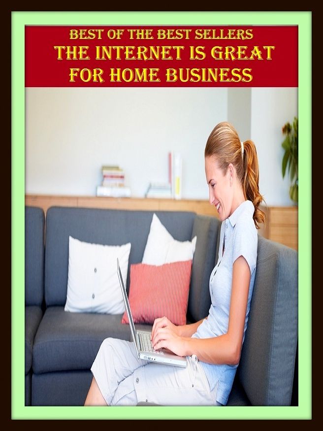 The Internet Is Great For Home Business