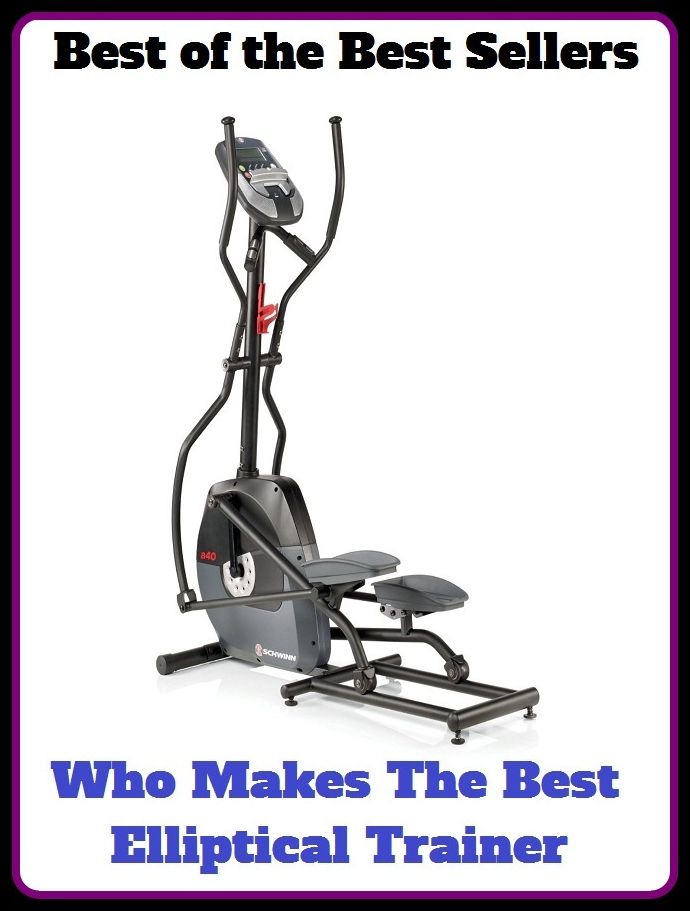 Best of the best seller Who Makes The Best Elliptical Trainer(culture,discipline,improvement,information,learning,literacy,scholarship,schooling,science,study)