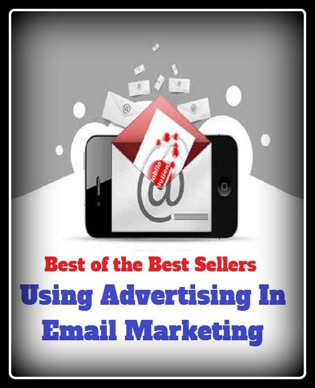 Best of the best seller Using Advertising In Email Marketing(buying,commerce,retailing,selling,purchasing,allotting,allotment, apportioning, apportionment, assessment)