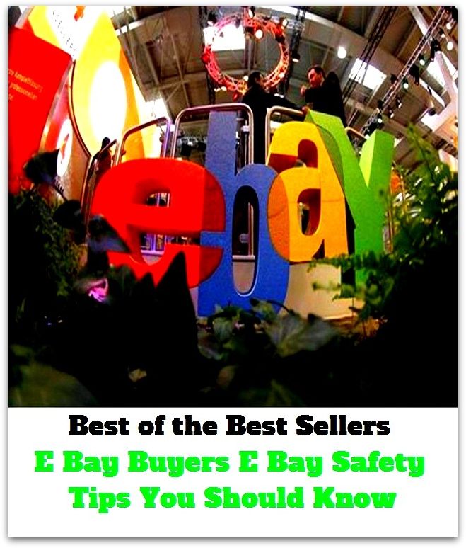 best of the best seller E Bay Buyers E Bay Safety Tips You Should Know (Internet, World Wide Web, communications, computer network, data bank, data network, electronic highway, email, global village, infobahn, virtual community)
