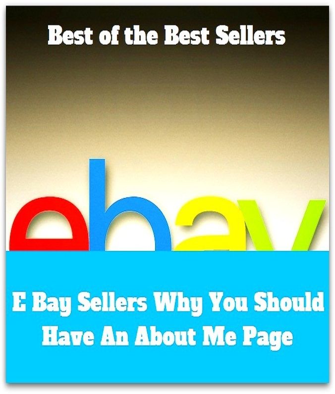 best of the best seller E Bay Sellers Why You Should Have An About Me Page (Internet, World Wide Web, communications, computer network, data bank, data network, electronic highway, email, global village, infobahn, virtual community)