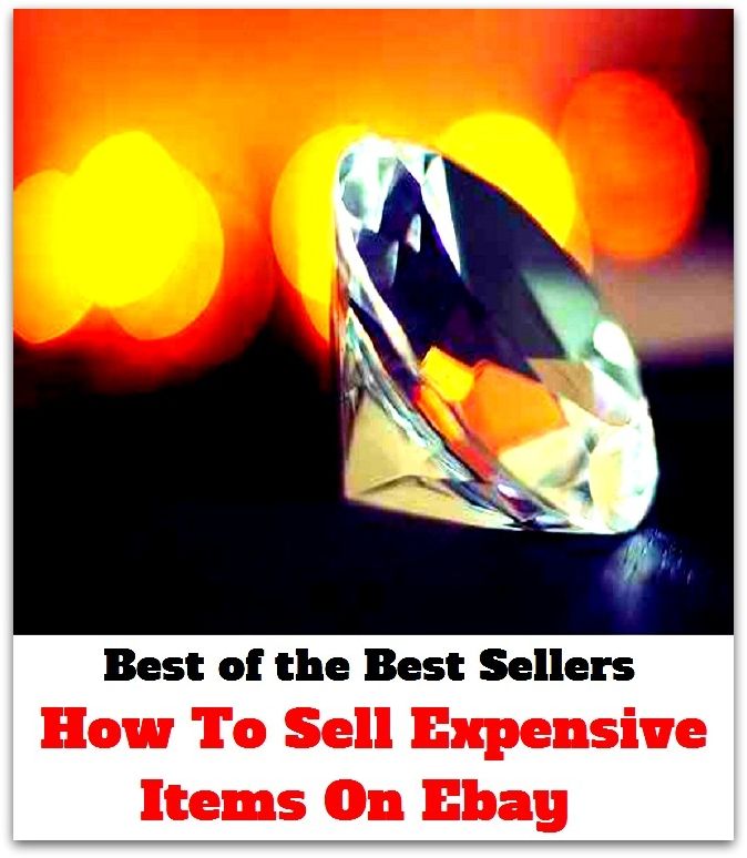 best of the best seller How To Sell Expensive Items On Ebay (Internet, World Wide Web, communications, computer network, data bank, data network, electronic highway, email, global village, infobahn, virtual community)