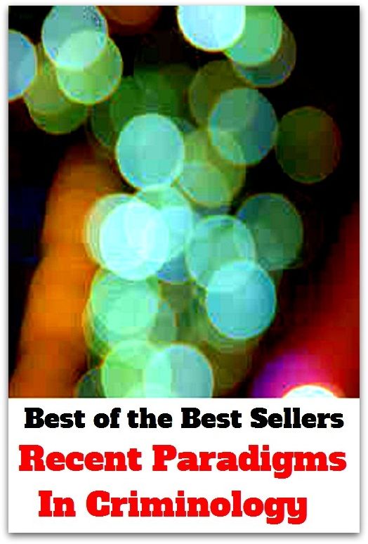 best of the best seller Recent Paradigms In Criminology (criminally, criminal, criminals, adj lawless, feloniouscorrupt, deplorable, illegal, illegitimate, illicit, immoral, scandalous, senseless, unlawful)