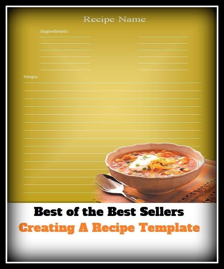 Best of the best seller Creating A Recipe Template(bread,cooking,cuisine,drink,fare,feed,foodstuff,meal,meat,snack,aliment)