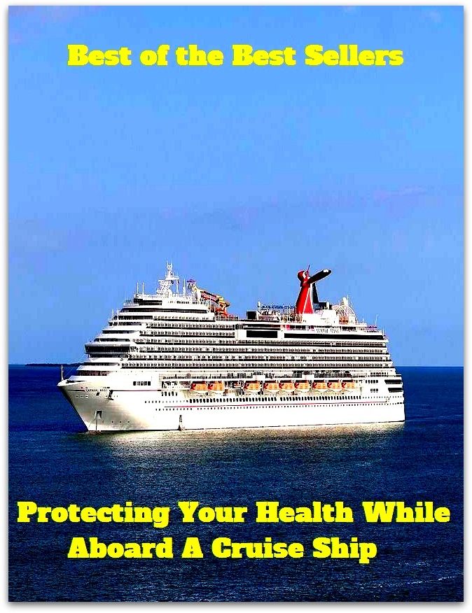 best of the best seller Protecting Your Health While Aboard A Cruise Ship (break, holiday, layoff, recess, respite, rest, sabbatical, time off, fiesta, furlough)